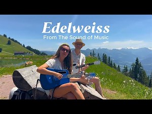 Edelweiss - From The Sound of Music - an acoustic cover by ‪@molsnermelodies‬
