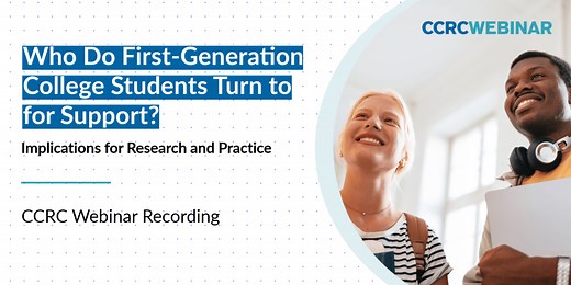 Video: Who Do First-Generation College Students Turn to for Support? Implications for Research and Practice