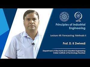 Lec 49: Forecasting: Methods II