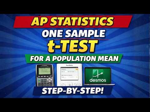 AP Statistics | One Sample t-Test for a Mean (Step-by-Step Test + TI-84, NumWorks & Desmos)
