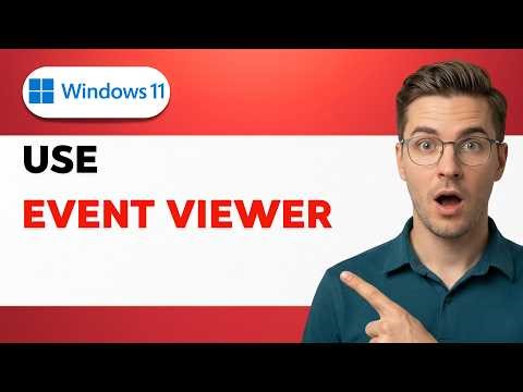 How To Use Event Viewer On Windows 11 [2026 Full Guide]