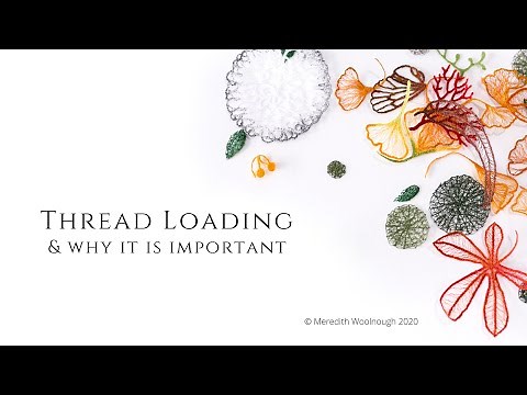 Thread loading and why it is important