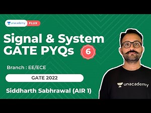 Signal & System GATE PYQs 6 | GATE 22 | EE & ECE | Siddharth Sabharwal (AIR -1) |Flux