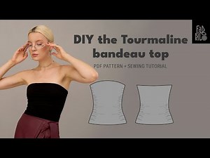 Sewing a Bandeau Top with a Gathering | How to Make a Basic Bandeau Top | Women's Top Sewing Pattern
