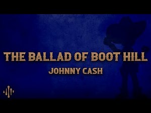 Johnny Cash - The Ballad of Boot Hill (Lyrics)