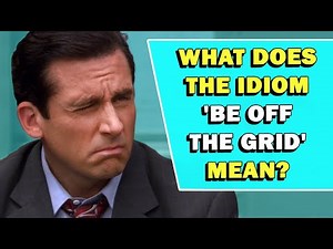 Idiom 'Be Off The Grid' Meaning