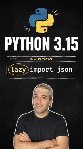 Python 3.15 has a new keyword: lazy