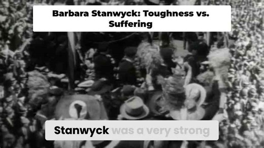 Barbara Stanwyck - toughness, vulnerability, and unforgettable roles