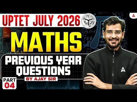 UPTET 2026 Maths | UPTET Maths Practice Set | UPTET Maths Previous Year Questions By Ajay Sir
