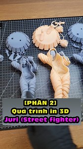 250K views · 2K reactions | [Phần 2] Quá trình in 3D Juri Street Fighter. #juri #streetfighter #3dprinting #figure | Ca Minh Thuận | Facebook
