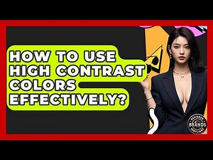 How To Use High Contrast Colors Effectively? - Designer Brands Spotlight