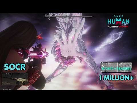 SOCR THE LAST VALOR STRONGER THAN EVER 1 MILLION+ DPS MANIBUS NIGHTMARE - Once Human