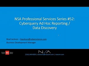 Webinar #52 - CSD/SX.e Cyberquery AD Hoc Reporting/Data Discovery