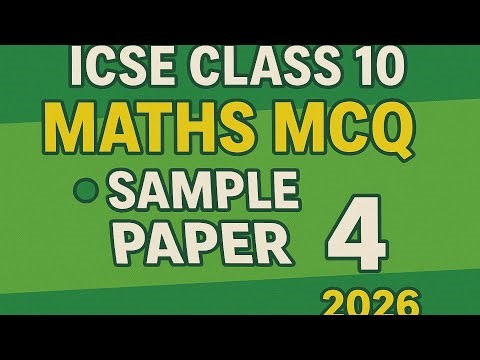 ICSE Class 10 MathsMCQ Sample Paper 4 2026 EXAM
