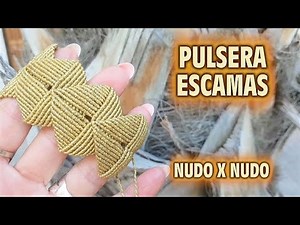 MACRAME PULSERA ESCAMAS TUTORIAL