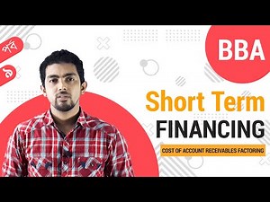 Short Term Financing Principles of Finance | BBA | Part-9