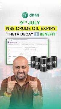 Now is Best Time to Catch Theta - 9th July Crude Expiry
