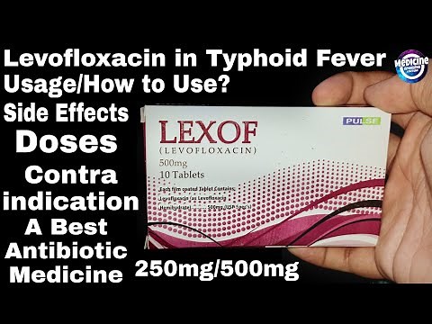 Levofloxacin 250/500mg Tablet's || Uses/Dosage/Side Effects || Use in Typhoid Fever, Tonsillitis,RTi