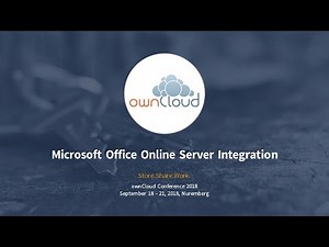 Microsoft Office Online Server Integration with ownCloud - ownCloud conference 2018