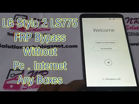 Lg Stylo 2 LS775 Android 6.0.1 FRP Bypass Google Account Remove Without Pc Apps Internet