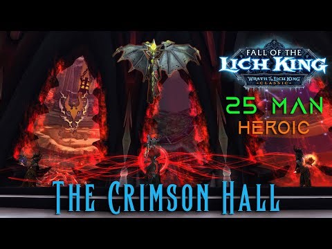 Icecrown Citadel 25 man - The Crimson Hall | Week 1 | Ret Paladin | ICC 25 | WotLK Classic
