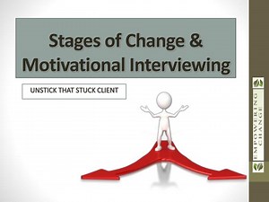 PPT - Stages of Change &amp; Motivational Interviewing PowerPoint Presentation - ID:2225417