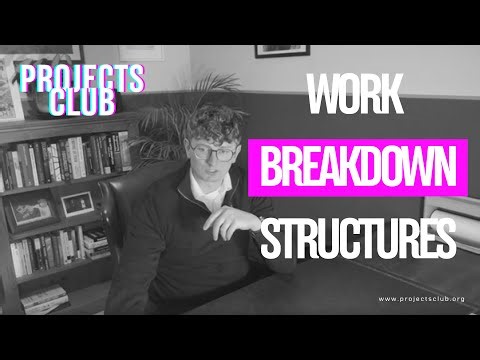 Work Breakdown Structures - How to Take Control of a Project.