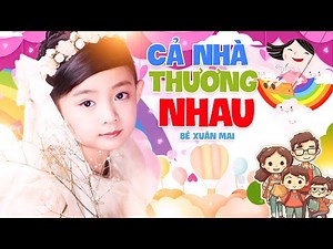 Cả Nhà Thương Nhau - Xuân Mai | Ca Nhạc Thiếu Nhi