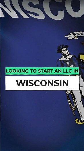 Wisconsin LLC - How to Start an LLC in Wisconsin (2024 Step by Step Guide)