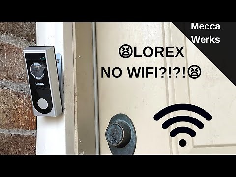 Lorex Doorbell Will Not Connect WiFi