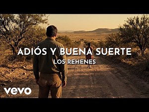 Los Rehenes - Adiós Y Buena Suerte (Visualizer)