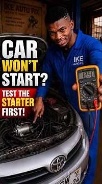 Car Won’t Start? Test Your Starter Motor Before Replacing It! | IKE AUTO FIX Academy