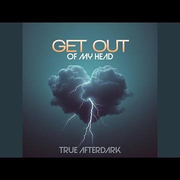 Get Out (Of My Head)