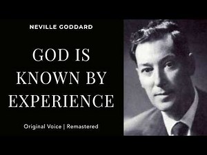 Neville Goddard – God Is Known by Experience | 1972 Full Lecture | Original Voice (Remastered)