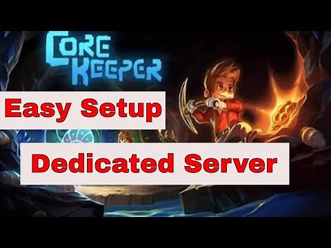Core Keeper - How to Make and Run a Dedicated Server