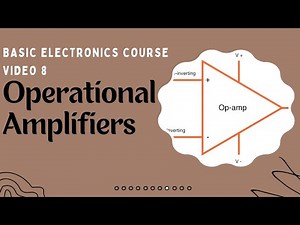 Opamp | Basic Electronics Course | Electronics Engineering | Video 8 | Operational Amplifier