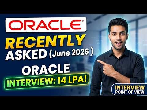 How to Crack Oracle Interview 2026 (Real Latest Questions)