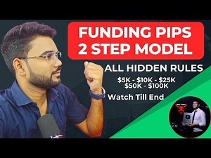 Funding Pips 2 Step Model All Hidden Rules Explained