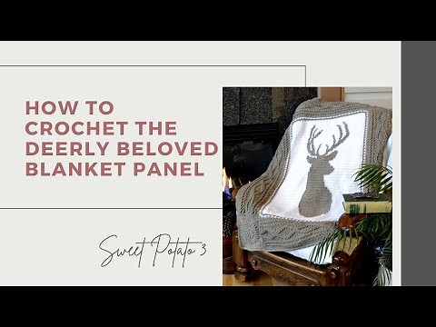Deerly Beloved Crochet Blanket Panels Tutorial