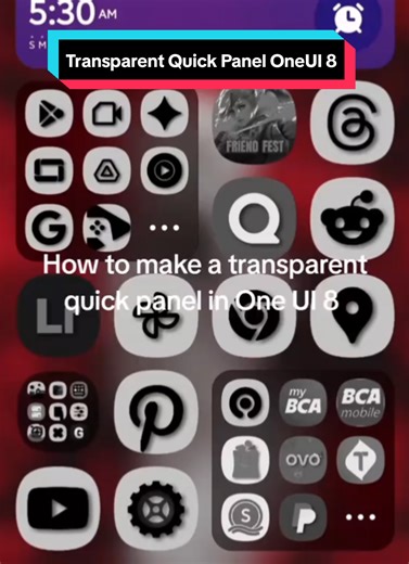 Create a Transparent Quick Panel in Samsung One UI 8