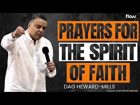 Prayers For The Spirit Of Faith | FLOW Prayer Meeting | S11•E28 |Dag Heward-Mills |Tues 4th Nov 2025