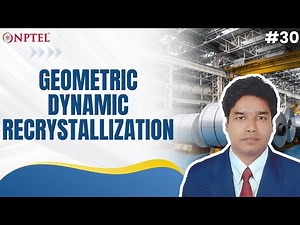 #30 Geometric Dynamic Recrystallization (GDRX) | Aluminium based Alloys & Metal Matrix Composites