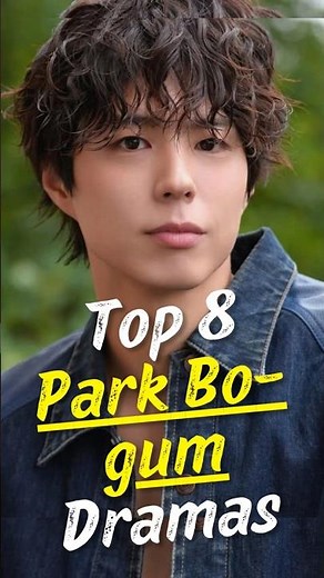 Top 8 Best Park Bo-gum K-Dramas (Fan Favorites) | #joindrama #short #kdrama #parkbogum #Shorts