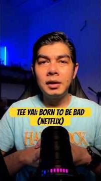 Tee Yai: Born To Be Bad (NETFLIX)