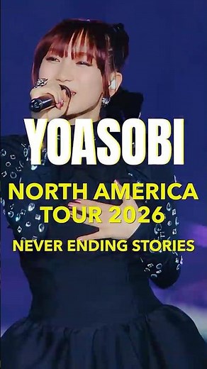 YOASOBI NORTH AMERICA TOUR 2026 "NOVEL INTO MUSIC" 【Last Chance: Artist Pre-Sale Sign Up】