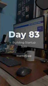 Day 83 - Building inventory management software solo.