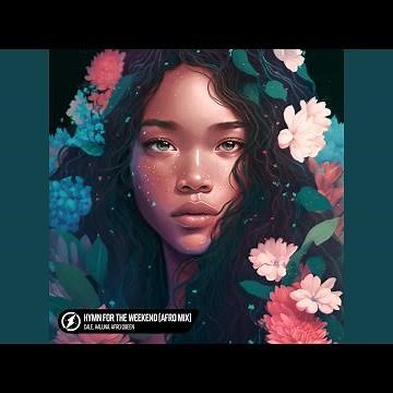 Hymn For The Weekend (Afro Mix)