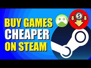 How To Buy Games Cheaper On Steam (Best Methods)