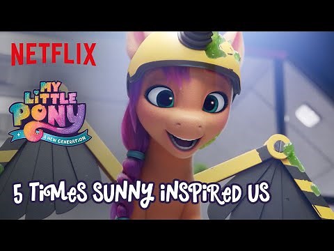 5 Times Sunny Inspired Us | My Little Pony: A New Generation | Netflix After School