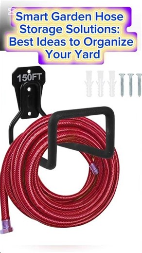 Best Garden Hose Storage Solutions & Smart Ideas to Organize Your Yard